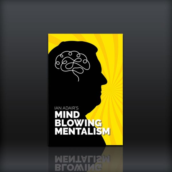 Ian Adair's Mind Blowing Mentalism by Ian Adair & Phil Shaw